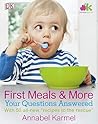 First Meals And More: Your Questions Answered First Meals And More: Your Questions Answered