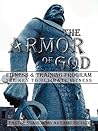 The Armor of GOD Fitness & Training Program: The Key to Ultimate Fitness