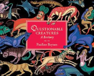 Questionable Creatures: A Bestiary (Hardcover)