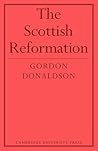 The Scottish Reformation (Volume 0)