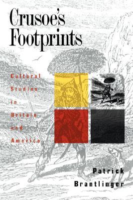 Crusoe's Footprints: Cultural Studies in Britain and America (Primary Socialization, Language and) (Volume 0)