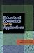 Behavioral Economics and Its Applications by Peter Diamond