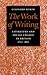 The Work of Writing: Literature and Social Change in Britain, 1700 - 1830