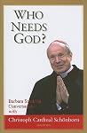Who needs God? Barbara Stöckl in Conversation with Christoph Cardinal Schönborn Who needs God? Barbara Stöckl in Conversation with Christoph Cardinal Schönborn