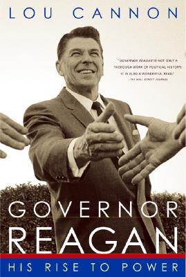 Governor Reagan: His Rise to Power (Paperback)