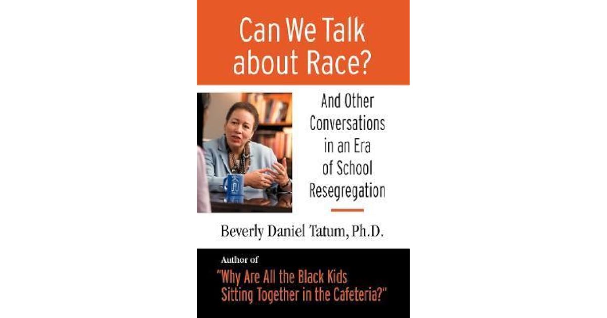 Can We Talk about Race?: And Other Conversations in an Era of School ...