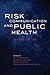 Risk Communication and Publ...
