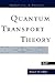 Quantum Transport Theory