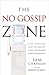 The No-Gossip Zone: A No-No...