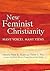 New Feminist Christianity: ...