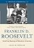 Franklin D. Roosevelt And the Making of Modern America by Allan M. Winkler