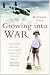 Growing into War