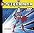 Superman: The Story of the ...