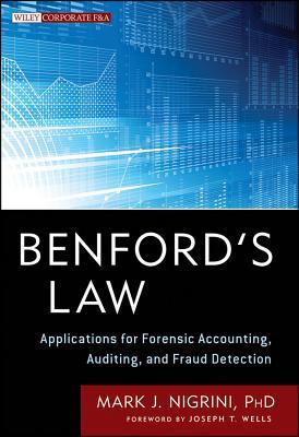 Benford's Law: Applications for Forensic Accounting, Auditing, and Fraud Detection (Wiley Corporate F&A)