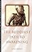 The Buddhist Path to Awakening
