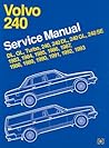 Volvo 240 Service Manual 1983, 1984, 1985, 1986, 1987, 1988, 1989, 1990, 1991, 1992, 1993: Dl, Gl, Turbo 240, 240Dl, 240Gl, 240Se Volvo 240 Service Manual 1983, 1984, 1985, 1986, 1987, 1988, 1989, 1990, 1991, 1992, 1993: Dl, Gl, Turbo 240, 240Dl, 240Gl, 240Se