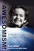 AWESOMISM!: A New Way to Un...