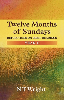 Twelve Months of Sundays, Year C (Paperback)