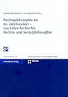 Rechtsphilosophie im 20. Jahrhundert: 100 Jahre Archiv fuer Rechts- und Sozialphilosophie (Archiv Fur Rechts- Und Sozialphilosophie - Beihefte, 116) (German Edition)