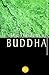 The Wisdom of Buddha by T.A. Kennedy