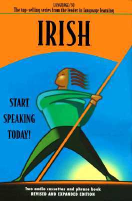 Irish: Start Speaking Today! (Language 30)