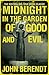 Midnight In The Garden Of Good & Evil by John Berendt