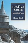 Dead Sea Scrolls and the Hasmonean State (Studies in the Dead Sea Scrolls and Related Literature (SDSS))