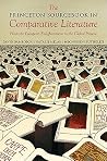 The Princeton Sourcebook in Comparative Literature: From the European Enlightenment to the Global Present (Translation/Transnation) The Princeton Sourcebook in Comparative Literature: From the European Enlightenment to the Global Present (Translation/Transnation)