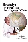 Brandy: Portrait of an Intelligence Officer Brandy: Portrait of an Intelligence Officer