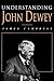 Understanding John Dewey: N...