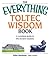 The Everything Toltec Wisdom Book by Allan Hardman