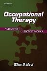 Occupational Therapy: What It Is and How It Works Occupational Therapy: What It Is and How It Works