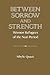 Between Sorrow and Strength: Women Refugees of the Nazi Period (Publications of the German Historical Institute)