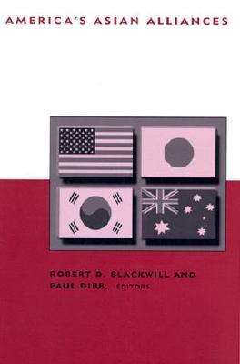 America's Asian Alliances (BCSIA Studies in International Security)