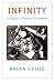 Infinity: The Quest to Think the Unthinkable
