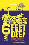 Six Feet Deep