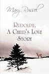 Rudolph, a Child's Love Story