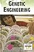 Genetic Engineering (Current Controversies)