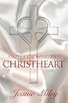 ChristHeart: A Way of Knowing Jesus