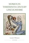 Women in Thirteenth-Century Lincolnshire (Royal Historical Society Studies in History New Series)