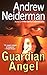 Guardian Angel by Andrew Neiderman Guardian Angel by Andrew Neiderman
