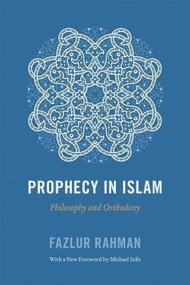 Prophecy in Islam: Philosophy and Orthodoxy (Paperback)
