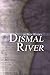 Dismal River by Buck Hayden
