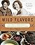 Wild Flavors by Didi Emmons