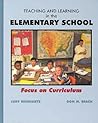 Teaching and Learning in the Elementary School: Focus on Curriculum