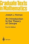 An Introduction to the Theory of Groups (Graduate Texts in Mathematics, 148) An Introduction to the Theory of Groups (Graduate Texts in Mathematics, 148)
