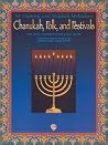 Chanukah, Folk, and Festivals: With Lyrics, Translations and Guitar Chords Chanukah, Folk, and Festivals: With Lyrics, Translations and Guitar Chords
