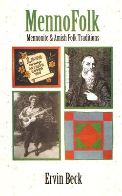 Mennofolk: Mennonite And Amish Folk Traditions (Studies in Anabaptist and Mennonite History)