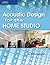 Acoustic Design for the Home Studio by Mitch Gallagher