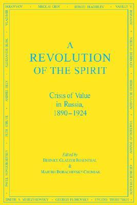 A Revolution of the Spirit: Crisis of Value in Russia, 1890-1924 (Hardcover)
